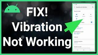 Android Phone Vibration Not Working