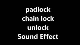 padlock chain lock unlock Sound Effect