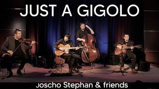 Joscho Stephan & friends Just a gigolo