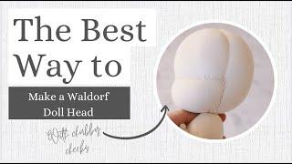 How To Make A Waldorf Doll Head  Tutorial By Wild Willow Dolls