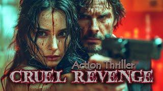 Cruel Revenge - Action Thriller Series  Best Crime Thriller Movies  Full Movie HD