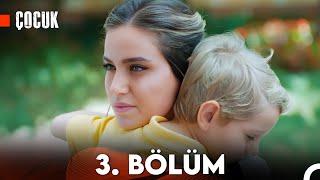 Çocuk 3. Bölüm FULL HD