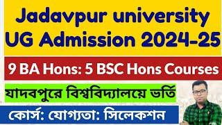 Jadavpur University UG Admission 2024 JU Entrance Exam 2024 BABSC WB College Admission 2024 ju