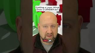 Getting a loan what does a lender actually do?
