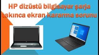 HP dizüstü bilgisayar şarja takınca ekran kararma sorunu