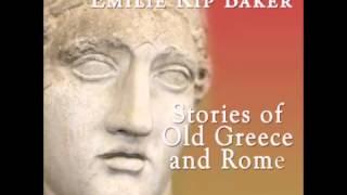 Stories of Old Greece and Rome FULL Audiobook