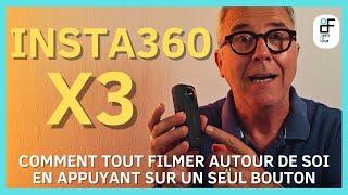 Comment tout filmer autour de soi en appuyant sur un seul bouton avec lInsta360 X3