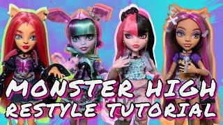 Monster High G3 Doll Restyle Tutorial & Walkthrough Tips & Tricks For Restyling Your Dolls