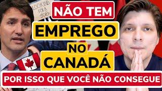 Por isso que você NÃO Consegue emprego no Canadá