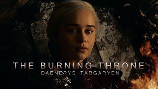 GoT Daenerys Targaryen  The Burning Throne