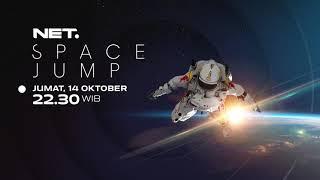 Space Jump - Promo NET. 14 Oktober 2022