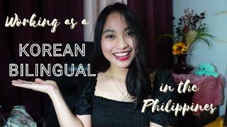 Working as a KOREAN BILINGUAL in the Philippines