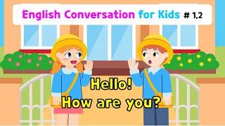 Ch.1 Hello  Ch.2 How are you?  Basic English Conversation Practice for Kids
