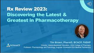 Rx Review 2023 Discovering the Latest & Greatest in Pharmacotherapy  - Live Webinar on 070924