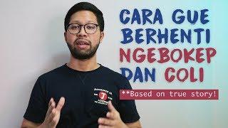 PENGALAMAN GUE BEBAS DARI BOKEP DAN COLI