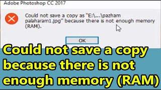Could Not Save As JPG PNG PSD in Photoshop  Because There Is Not Enough Memory RAM. Solved