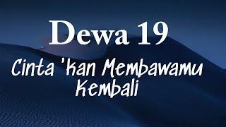 Cinta kan Membawamu Kembali - Dewa 19 Lyrics Video