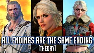 Witcher 3 All Endings Are The Same Ending. Theory