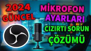 Obs Studio En iyi Mikrofon Ayarları  CIZIRTI SORUNU Çözümü 2024 Güncel  Ses Kart Olmadan 