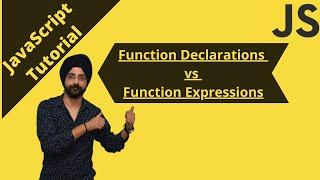 12. Function Declarations vs Function Expressions JavaScript tutorial for beginners.