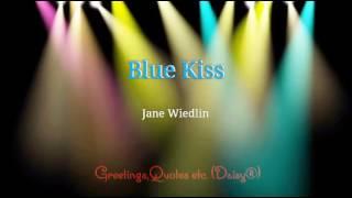 BLUE KISS - Jane Wiedlin