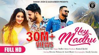 Hey Madhu  Inder Arya New Kumaoni Song 2022  Amit Bhatt & Shweta Mahara   Pahari New Song 2022