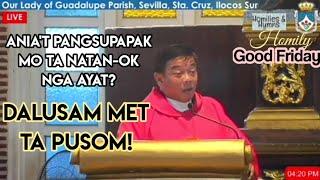 BIERNES SANTO ILOCANO HOMILY  Fr. Rufo Abaya