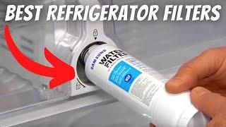 BEST Refrigerator Water Filters Review2023 Replacement Refrigerator Water Filter Guide