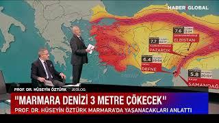 Marmara Denizi 3 Metre Çökecek Prof. Dr. Öztürk İstanbul Depreminde Yaşanacakları Anlattı