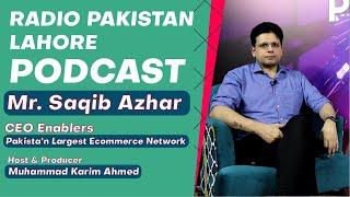 Interview with Saqib Azhar - CEO Enablers  Radio Pakistan Lahore