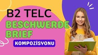 B2 TELC Beschwerdebrief Yazı Çalışması  Giriş