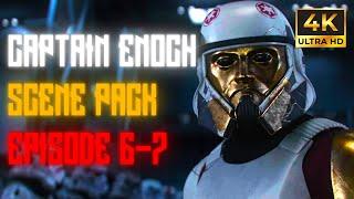 Captain Enoch Scene Pack 4K Episode 6-7