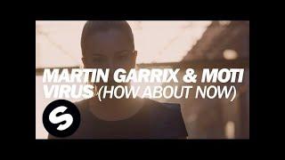 Martin Garrix & MOTi - Virus How About Now Official Music Video