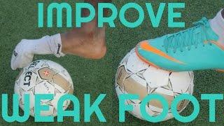 How to Improve Your Weak Foot  & Touch in Soccer or Football  - Weaker foot training & drills