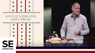 Give Us Today Our Daily Bread  YOURS IS THE KINGDOM  Dave Stone