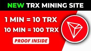 1 Minute = 10 TRX new tron mining site 2022  trx mining site  cldinvest trx mining tron mining