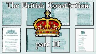 The British Constitution Part III