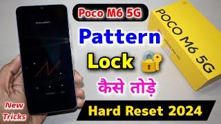 Poco M6 5G Pattern Lock Kaise Tode  Poco M6 5G Hard Reset  Poco M6 5G Frp Bypass 