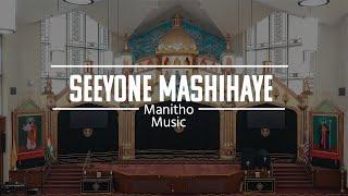 Seeyone Mashihaye  Manitho Music