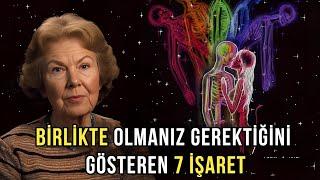 Biriyle Birlikte Olmanız Gerektiğini Gösteren 10 Ruhsal İşaret  Dolores Cannon