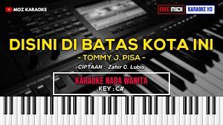 DISINI DI BATAS KOTA INI - NADA WANITA  KARAOKE NOSTALGIA  FREE MIDI  KARAOKE HD  MOZ KARAOKE