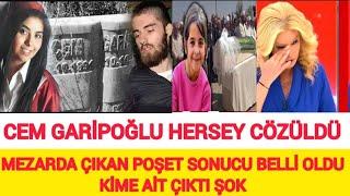 CEM GARİPOĞLU HERSEY ORTAYA ÇIKTI MEZARDAKİ POŞET NE OLDUĞU BELLİ OLDU ŞOK MÜGE ANLI NARİN GÜRAN