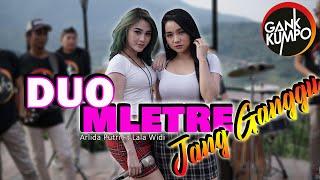 JANG GANGGU - DUO MLETRE  Official Live Music  Arlida Putri X Lala Widi  GANK KUMPO