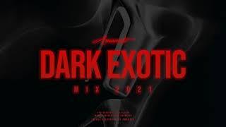 Amanati - Dark Exotic Mix 2021 Exotic Trap Dark Dubstep Continuous Mix