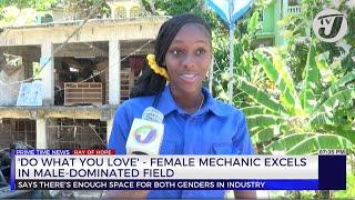 Do what you Love - Female Mechanic Excels in Male-Dominated Field  TVJ News