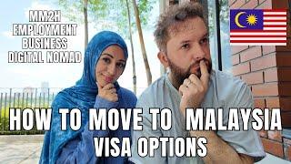 HOW TO MOVE TO MALAYSIA  VISA OPTIONS