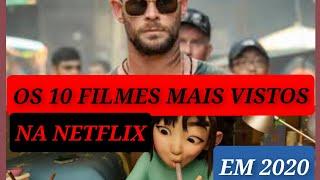 OS 10 FILMES MAIS ASSISTIDOS NETFLIX  2020