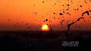 Cellar 55 - Por Do Sol Official Music Video