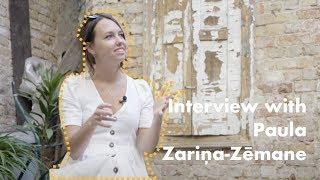 Interview with Paula Zariņa Zēmane