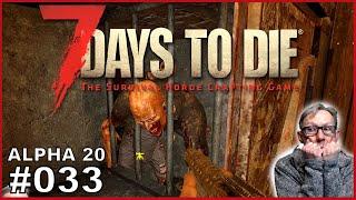 7 DAYS TO DIE Alpha 20 #033 ️ 6. Blutmond .... wieder mal die Horde  deutsch  german  gameplay 